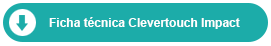 Descargar Ficha técnica Pantalla táctil Clevertouch Impact